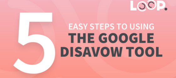 5 easy steps to using the google disavow tool