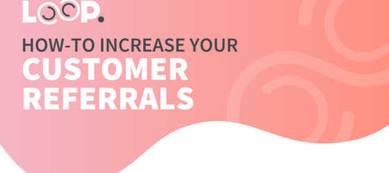 Growing your business with customer referrals