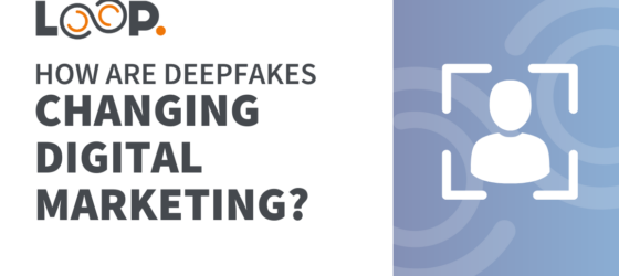 How deepfakes are changing digital marketing