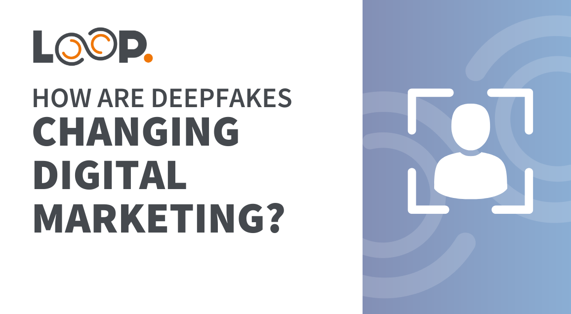 How Deepfakes Are Changing Digital Marketing - Card