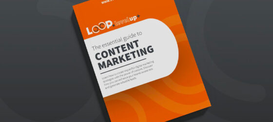 The essential guide to content marketing - guide - Loop Digital