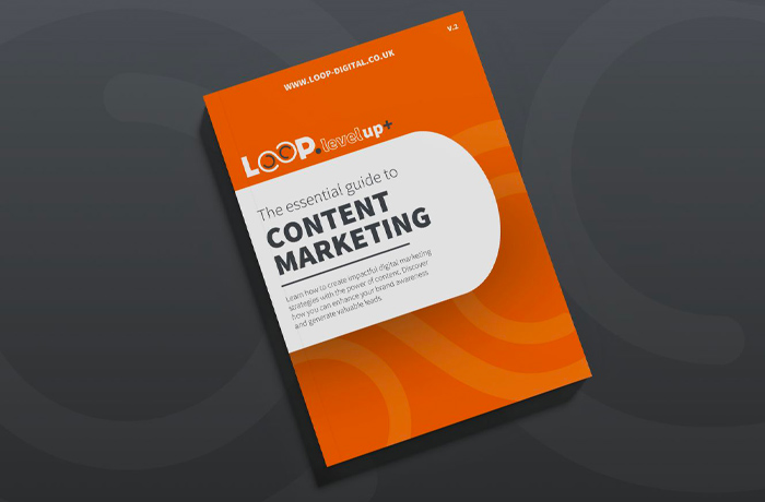 The essential guide to content marketing - guide - Loop Digital