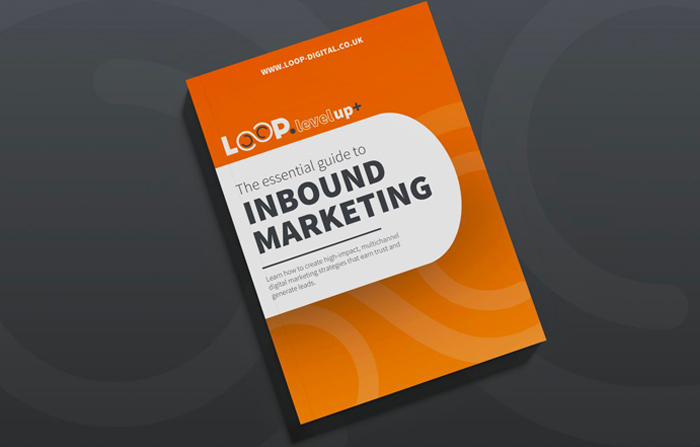 The essential guide to inbound marketing - Loop Digital