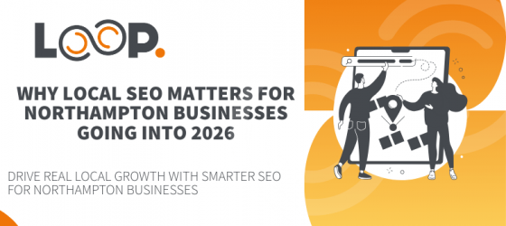 Why Local SEO Matters for Northampton Businesses Going into 2026