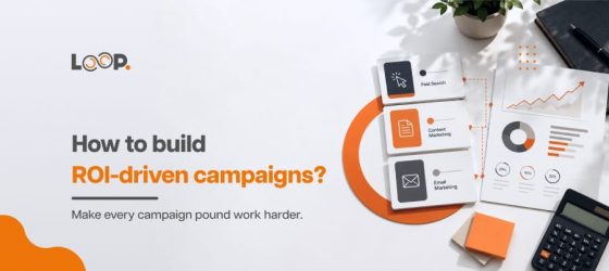 How to build ROI driven campaigns